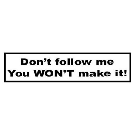 Dont follow me Sticker